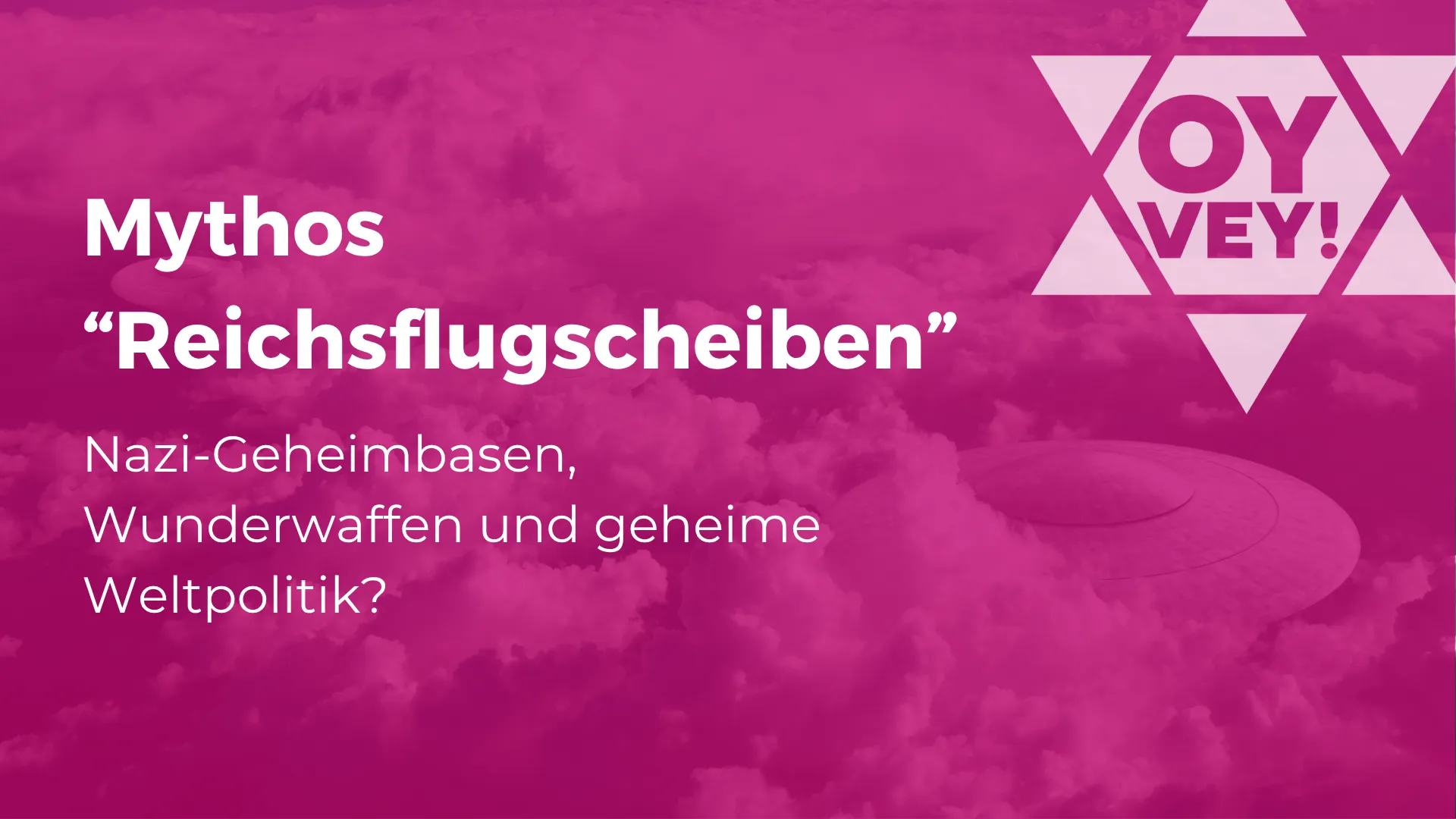 Titelbild des Beitrags zum Mythos "Reichsflugscheiben"
