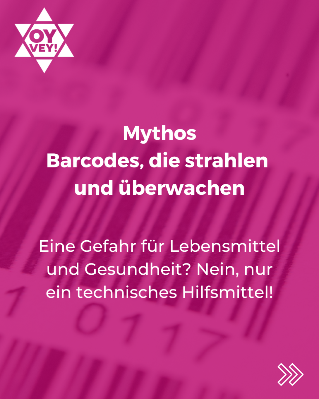 Mythos Barcodes, die strahlen und überwachen. Eine Gefahr für Lebensmittel und Gesundheit? Nein, nur ein technisches Hilfsmittel!